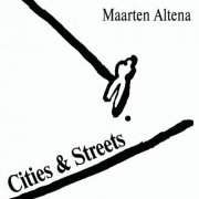 Maarten Altena - Cities & Streets (1991)