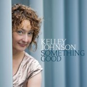 Kelley Johnson - Something Good (2019)
