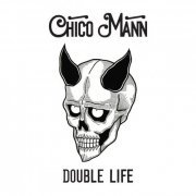 Chico Mann - Double Life (2020)