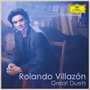 Rolando Villazón - Rolando Villazón - Great Duets (2022)