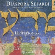 Jordi Savall, Hespèrion XXI - Diaspora Sefardi: Romances & Música Instrumental (1999)