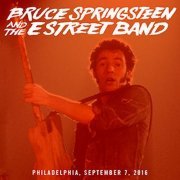 Bruce Springsteen & The E Street Band - 2016-09-07 Citizens Bank Park Philadelphia, PA (2016)