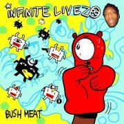 Infinite Livez - Bush Meat (2004) [Hi-Res]
