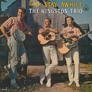 The Kingston Trio - Stay Awhile (1965/2020)