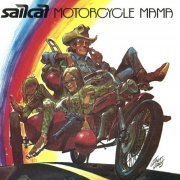 Sailcat - Motorcycle Mama (Reissue) (1972/2013)