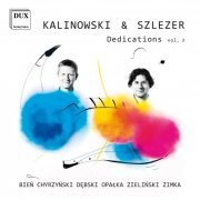 Cracow Duo, Jan Kalinowski, Marek Szlezer - Dedications, Works for Cello and Piano, Vol. 3 (2023) [Hi-Res]