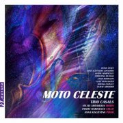 Anna Kislitsyna, Ovidiu Marinescu, Sylvia Ahramjian, Trio Casals - Moto celeste (2020) [Hi-Res]