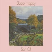 Slapp Happy - Sort Of (50th Anniversary) (2023)