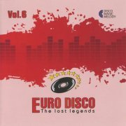VA. - Euro Disco - The Lost Legends Vol.06 (2017)