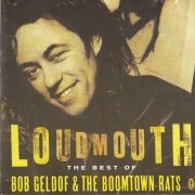 The Boomtown Rats / Bob Geldof - Loudmouth: The Best Of Bob Geldof & The Boomtown Rats (1994)