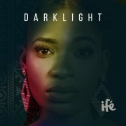 Ifé - Darklight (2019)
