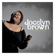 Jocelyn Brown - True Praises (2010)