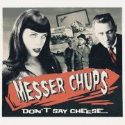 Messer Chups - Don't Say Cheese (2020)