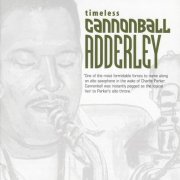 Cannonball Adderley - Timeless Cannonball Adderley (2002)