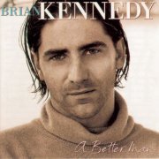 Brian Kennedy - A Better Man (1996)