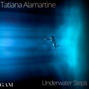 Tatiana Alamartine - Underwater Steps (2021)