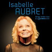 Isabelle Aubret - Dernier rendez-vous à l'Olympia (Live) (2017)