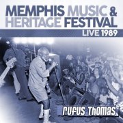 Rufus Thomas - Live: 1989 Memphis Music & Heritage Festival (2014)