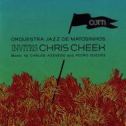 Orquestra Jazz de Matosinhos - Orquestra Jazz De Matosinhos Invites Chris Cheek (2006)
