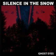 Silence in the Snow - Ghost Eyes (2023)