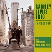 Ramsey Lewis Trio - The Ramsey Lewis Trio in Chicago (Bonus Track Version) (1960/2016)